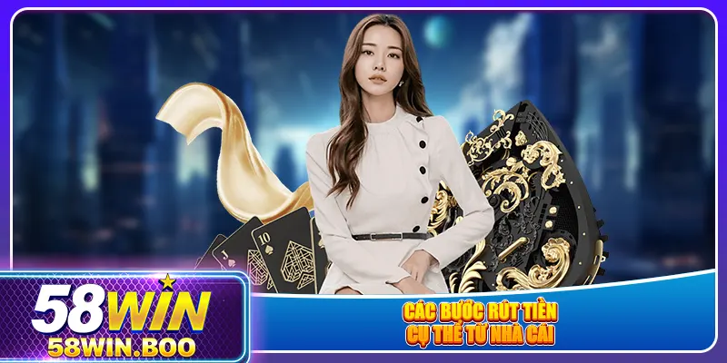 Các bước rút tiền cụ thể từ nhà cái