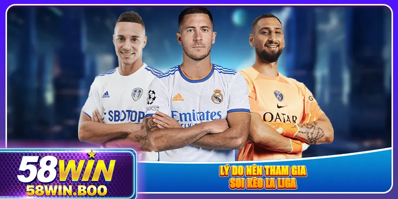 Lý do nên tham gia soi kèo La Liga