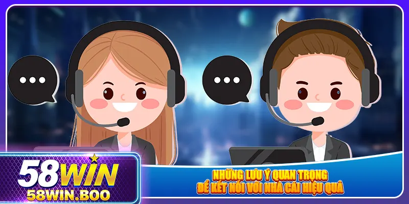 Những lưu ý quan trọng để kết nối với nhà cái hiệu quả