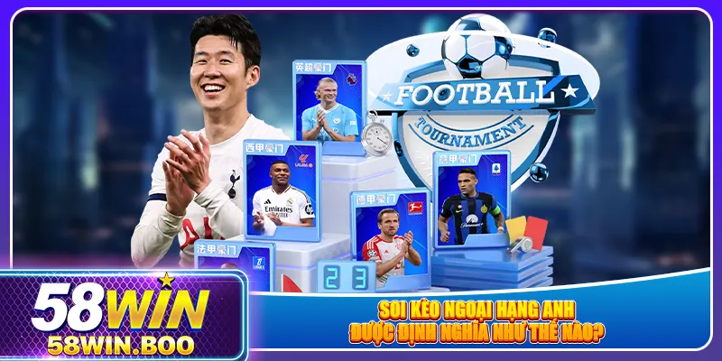 Soi kèo ngoại hạng anh được định nghĩa như thế nào?